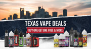 Texas Vape Deals: Buy One Get One Free & More