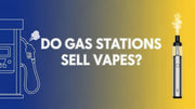 Do Gas Stations Sell Vapes?